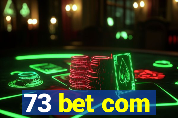73 bet com